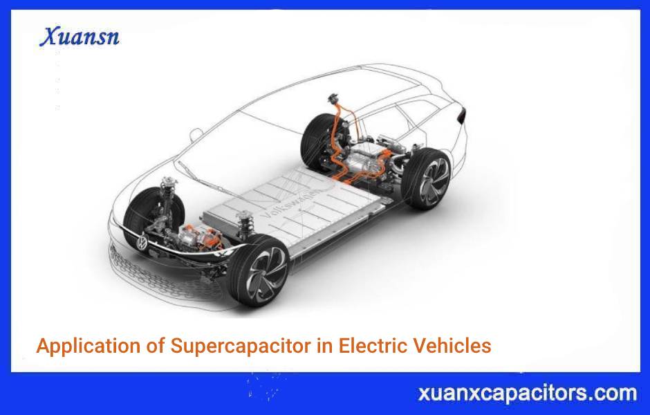 Application of Supercapacitor in Electric Vehicles Dongguan Xuanxuan